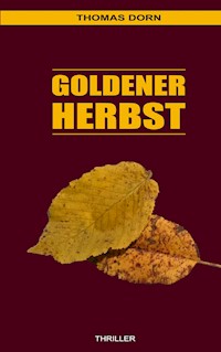 Goldener Herbst - Thomas Dorn - E-Book