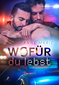 Wofür du lebst - Anne Marie - E-Book
