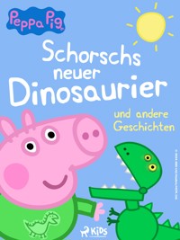 Peppa Wutz - Schorschs neuer Dinosaurier und andere Geschichten - Neville Astley - E-Book