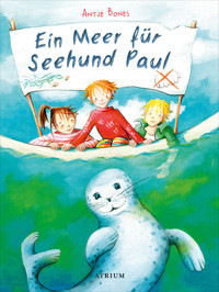 Ein Meer für Seehund Paul - Antje Bones - E-Book