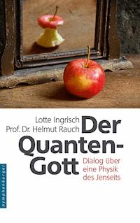 Der Quantengott - Lotte Ingrisch - E-Book