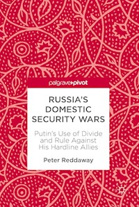 Russia’s Domestic Security Wars - Peter Reddaway - E-Book