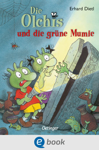 Die Olchis und die grüne Mumie - Erhard Dietl - E-Book