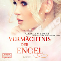 Vermächtnis der Engel - Versuchung der Engel, Band 1 (ungekürzt) - Carolyn Lucas - Hörbuch