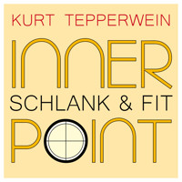Inner Point - Schlank & Fit - Kurt Tepperwein - Hörbuch
