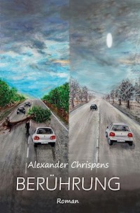 BERÜHRUNG - Alexander Chrispens - E-Book