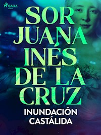 Inundación castálida - Sor Juana Inés de la Cruz - E-Book
