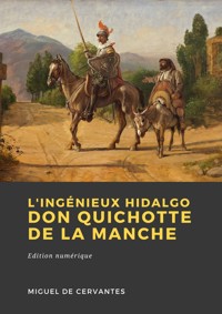 L'Ingénieux Hidalgo Don Quichotte de la Manche - Miguel Cervantes Saavedra - E-Book