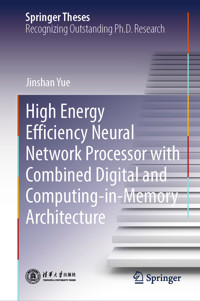 High Energy Efficiency Neural Network Processor with Combined Digital and Computing-in-Memory Architecture - Jinshan Yue - E-Book