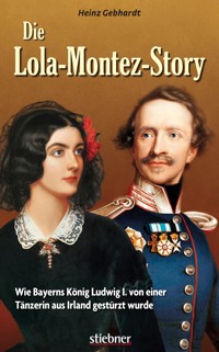 Die Lola-Montez-Story - Heinz Gebhardt - E-Book