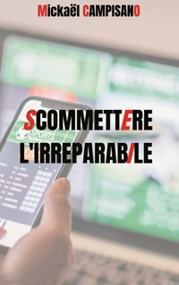 Commettre l'irréparable - Mickaël Campisano - E-Book