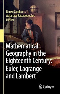 Mathematical Geography in the Eighteenth Century: Euler, Lagrange and Lambert - - E-Book