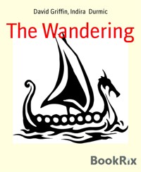 The Wandering - Indira Durmic - E-Book