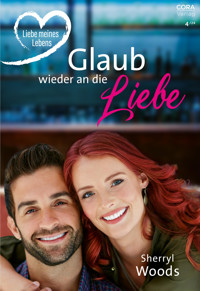 Glaub wieder an die Liebe - SHERRYL WOODS - E-Book