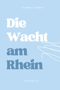 Die Wacht am Rhein - Clara Viebig - E-Book