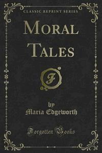 Moral Tales - Maria Edgeworth - E-Book