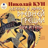 Легенды и мифы Древней Греции. Боги и герои - Николай Кун - Hörbuch