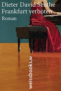 Frankfurt verboten - Dieter David Seuthe - E-Book