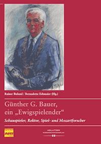 Günther G. Bauer, ein "Ewigspielender“ -  - E-Book