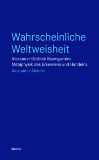 Wahrscheinliche Weltweisheit - Alexander Aichele - E-Book