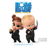 Boss Baby 2 - Schluss mit Kindergarten (Das Original Hörspiel zum Kinofilm) - Thomas Karallus - Hörbuch