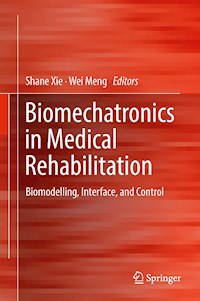 Biomechatronics in Medical Rehabilitation -  - E-Book