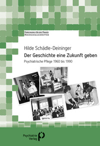 Der Geschichte eine Zukunft geben - Hilde Schädle-Deininger - E-Book