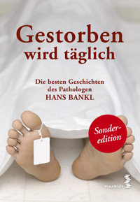 Gestorben wird täglich - Hans Bankl - E-Book