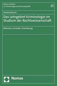 Das Lehrgebiet Kriminologie im Studium der Rechtswissenschaft - Daniela Boosen - E-Book