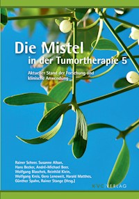 Die Mistel in der Tumortherapie 5 -  - E-Book