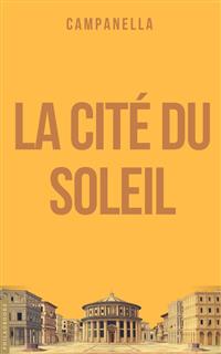 La Cité du Soleil - Tommaso Campanella - E-Book
