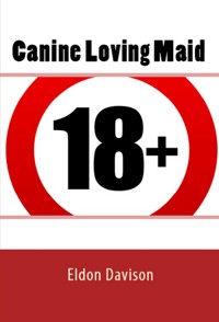 Canine Loving Maid: Taboo Erotica - Eldon Davison - E-Book