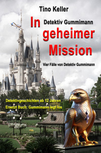 In geheimer Mission - Tino Keller - E-Book