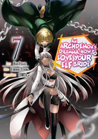 An Archdemon's Dilemma: How to Love Your Elf Bride (Manga) Volume 7 - Fuminori Teshima - E-Book