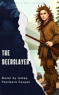 The Deerslayer - James Fenimore Cooper - E-Book