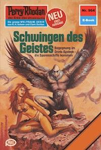 Perry Rhodan 964: Schwingen des Geistes - Ernst Vlcek - E-Book