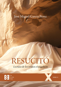 Resucitó - José Miguel García Pérez - E-Book