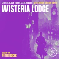 Wisteria Lodge - Sir Arthur Conan Doyle - Hörbuch