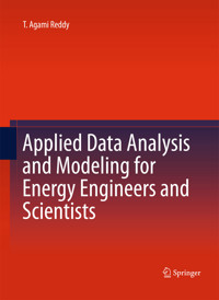 Applied Data Analysis and Modeling for Energy Engineers and Scientists - T. Agami Reddy - E-Book