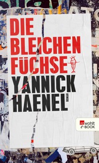 Die bleichen Füchse - Yannick Haenel - E-Book