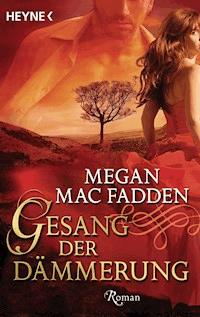 Gesang der Dämmerung - Megan MacFadden - E-Book