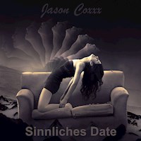 Sinnliches Date - Jason Coxxx - Hörbuch