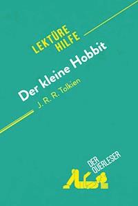 Der kleine Hobbit von J. R. R. Tolkien (Lektürehilfe) - Hadrien Seret - E-Book