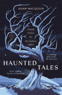 Haunted Tales - Adam Macqueen - E-Book