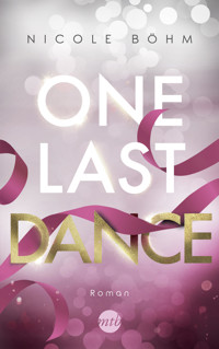 One Last Dance - Nicole Böhm - E-Book