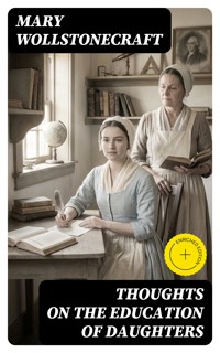 Thoughts on the Education of Daughters - Mary Wollstonecraft - E-Book