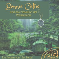 Bonnie Celtic - Max Bartel - Hörbuch