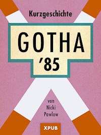 Gotha '85 - Nicki Pawlow - E-Book