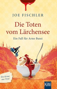 Die Toten vom Lärchensee - Joe Fischler - E-Book