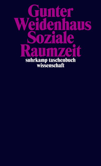Soziale Raumzeit - Gunter Weidenhaus - E-Book